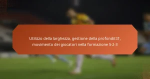 featured-image-utilizzo-della-larghezza-gestione-della-profondit-movimento-dei-giocatori-nella-formazione-5-2-3