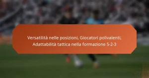 featured-image-versatilita-nelle-posizioni-giocatori-polivalenti-adattabilita-tattica-nella-formazione-5-2-3